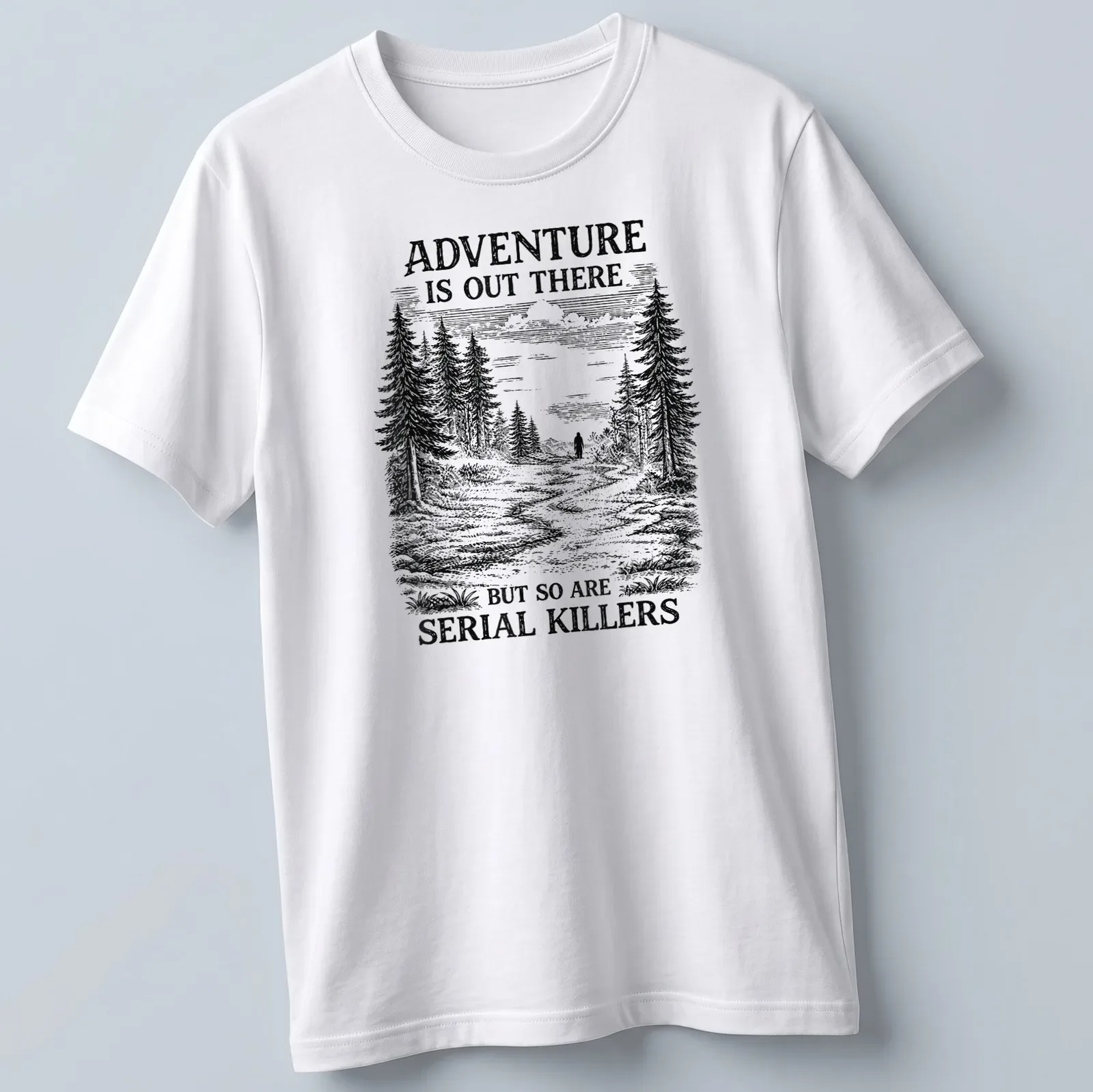 Vintage illustration of a forest with a shadowy figure and text about adventure and serial killers — printed on a unisex t-shirt