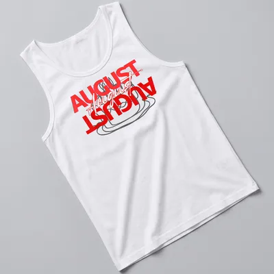 Bold typography T-shirt with red and black text saying AUGUST August AUGUST — printed on a tank top