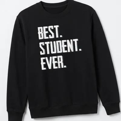 Bold typography t-shirt featuring 'BEST. STUDENT. EVER.' in white. — printed on a unisex sweatshirt