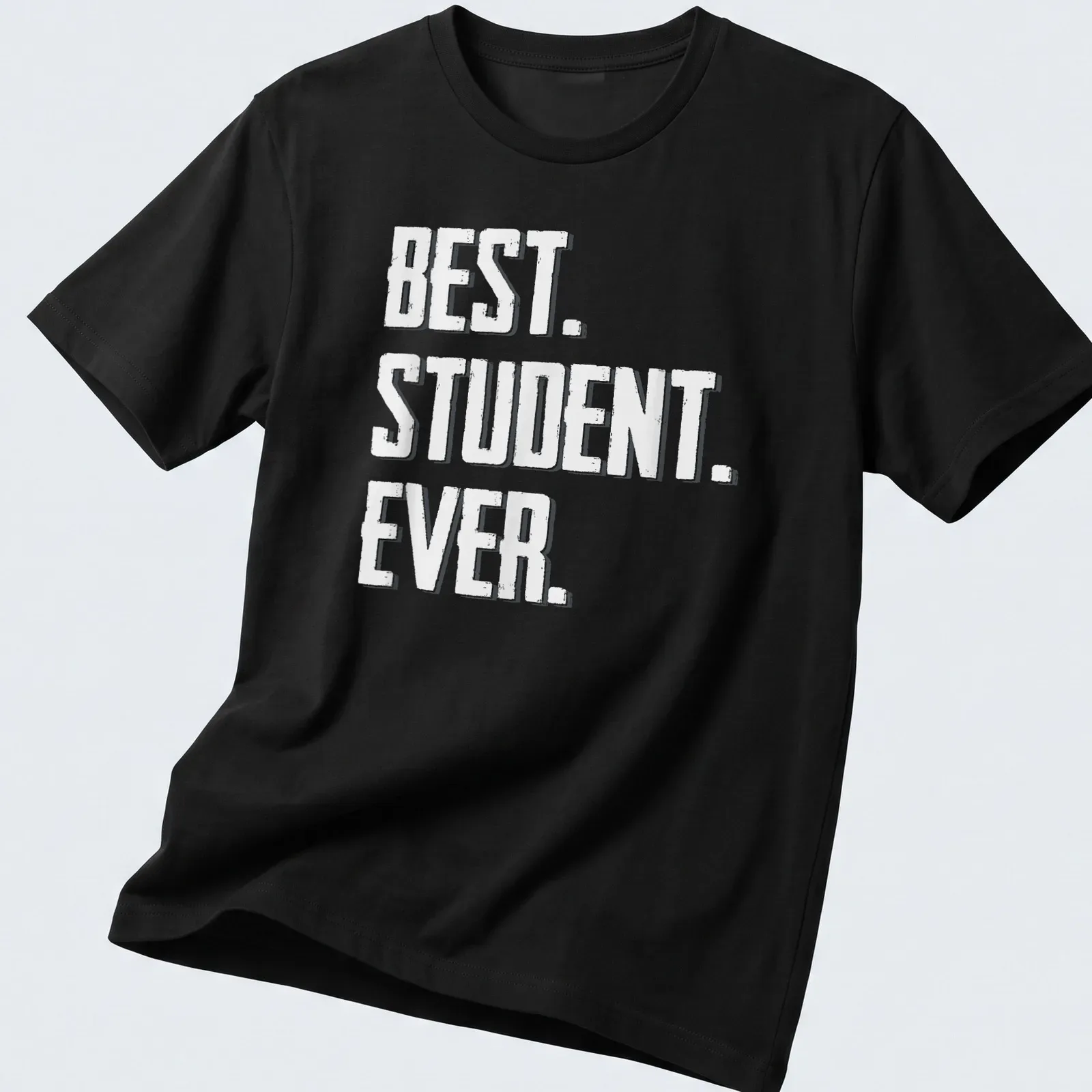 Bold typography t-shirt featuring 'BEST. STUDENT. EVER.' in white. — printed on a unisex t-shirt