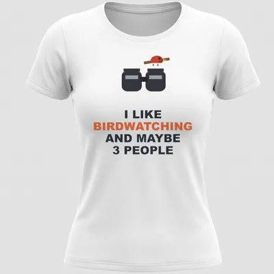 T-shirt featuring binoculars and a bird with humorous text about birdwatching — printed on a women's shirt