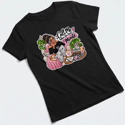 Illustration of a cozy mom holding a dog with the text 'Call Me When You Have a Minute' — printed on a women's shirt