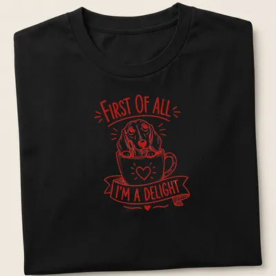 Red line-art design featuring a Dachshund and the phrase 'First of All I'm A Delight'
