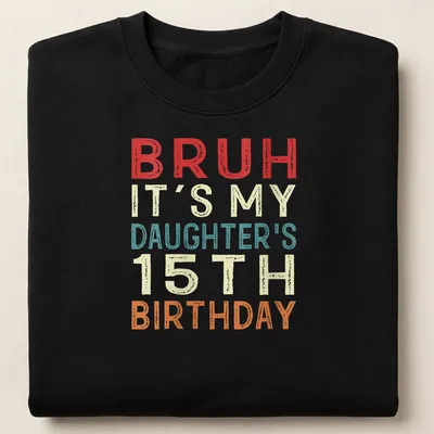 Funny retro shirt for daughter's 15th birthday with colorful text — printed on a unisex sweatshirt