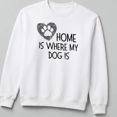 Bold typography t-shirt featuring a dog paw print and the phrase about dogs and home — printed on a unisex sweatshirt