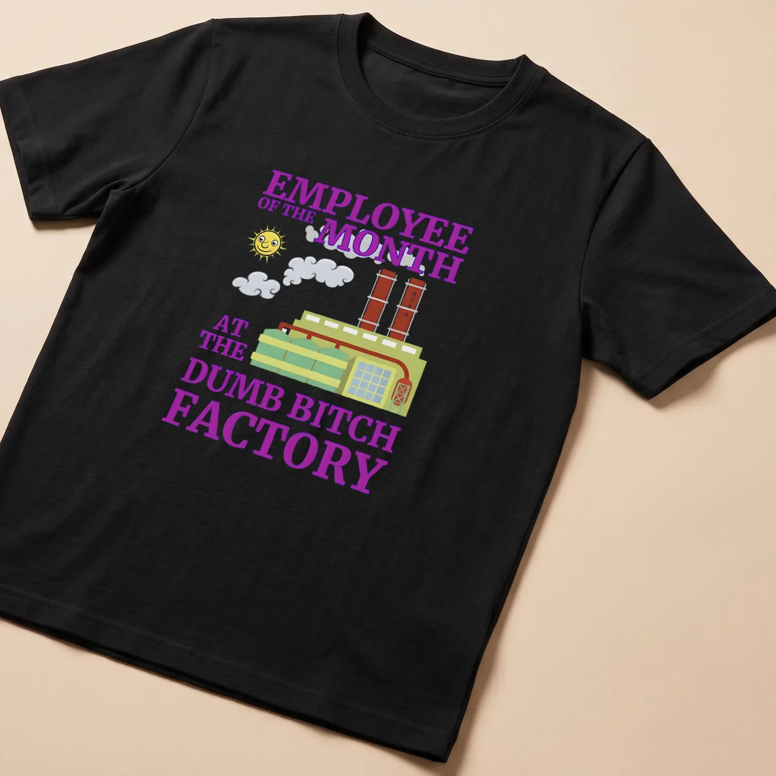 Playful cartoon of a factory with smokestacks and sun, featuring humorous text. — printed on a unisex t-shirt