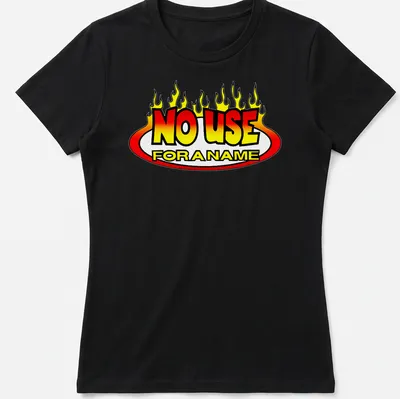 Colorful flames surrounding the bold text 'NO USE FOR A NAME' on a — printed on a women's shirt