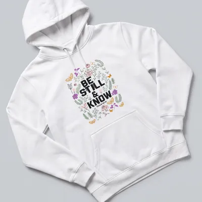 Floral design with the text 'BE STILL & KNOW PSALM 46:10' in vibrant colors — printed on a unisex hoodie