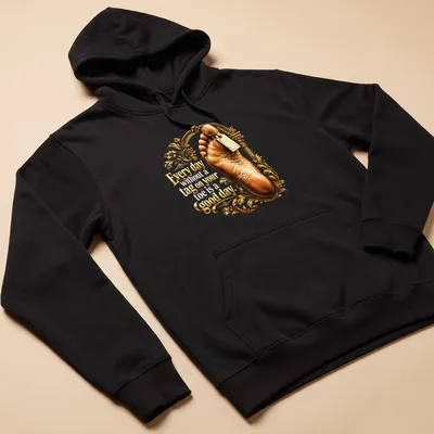 Illustration of a foot with a humorous tagline in ornate style, gold, beige, brown, and white — printed on a unisex hoodie