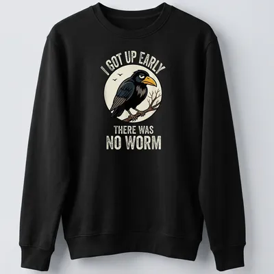 Vintage-style shirt featuring a cartoon bird with text about waking up early without a worm — printed on a unisex sweatshirt