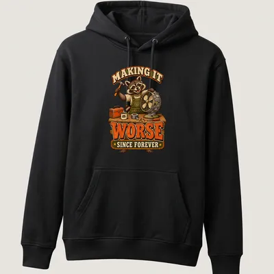 Vintage cartoon raccoon with text making it worse since forever — printed on a unisex hoodie