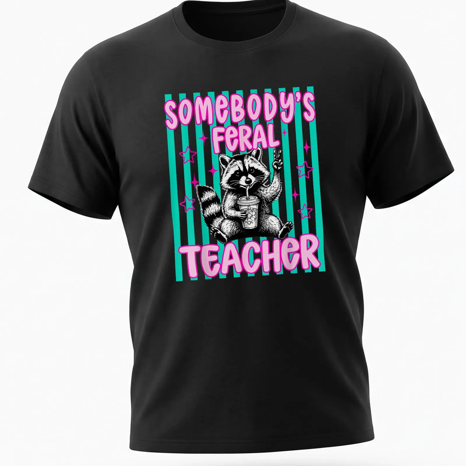 Cartoon raccoon with text 'Somebody's Feral Teacher' in pink, black, teal, and white — printed on a unisex t-shirt