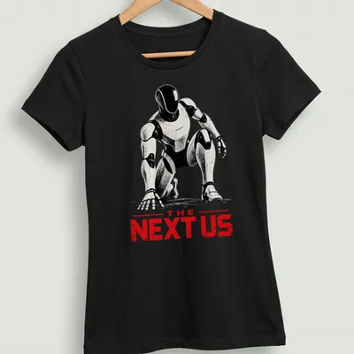 Silhouette of a futuristic android robot with the phrase 'THE NEXT US' in bold lettering — printed on a women's shirt