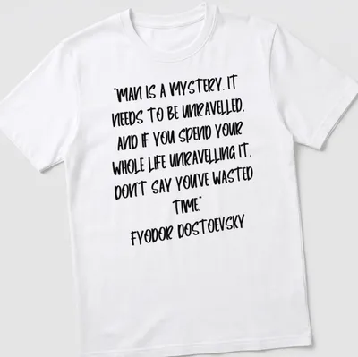Modern handwritten Dostoevsky quote t-shirt in black on white background