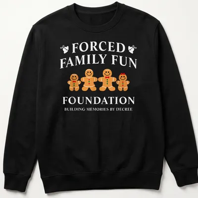 Playful gingerbread cookies illustration with humorous text about family fun — printed on a unisex sweatshirt