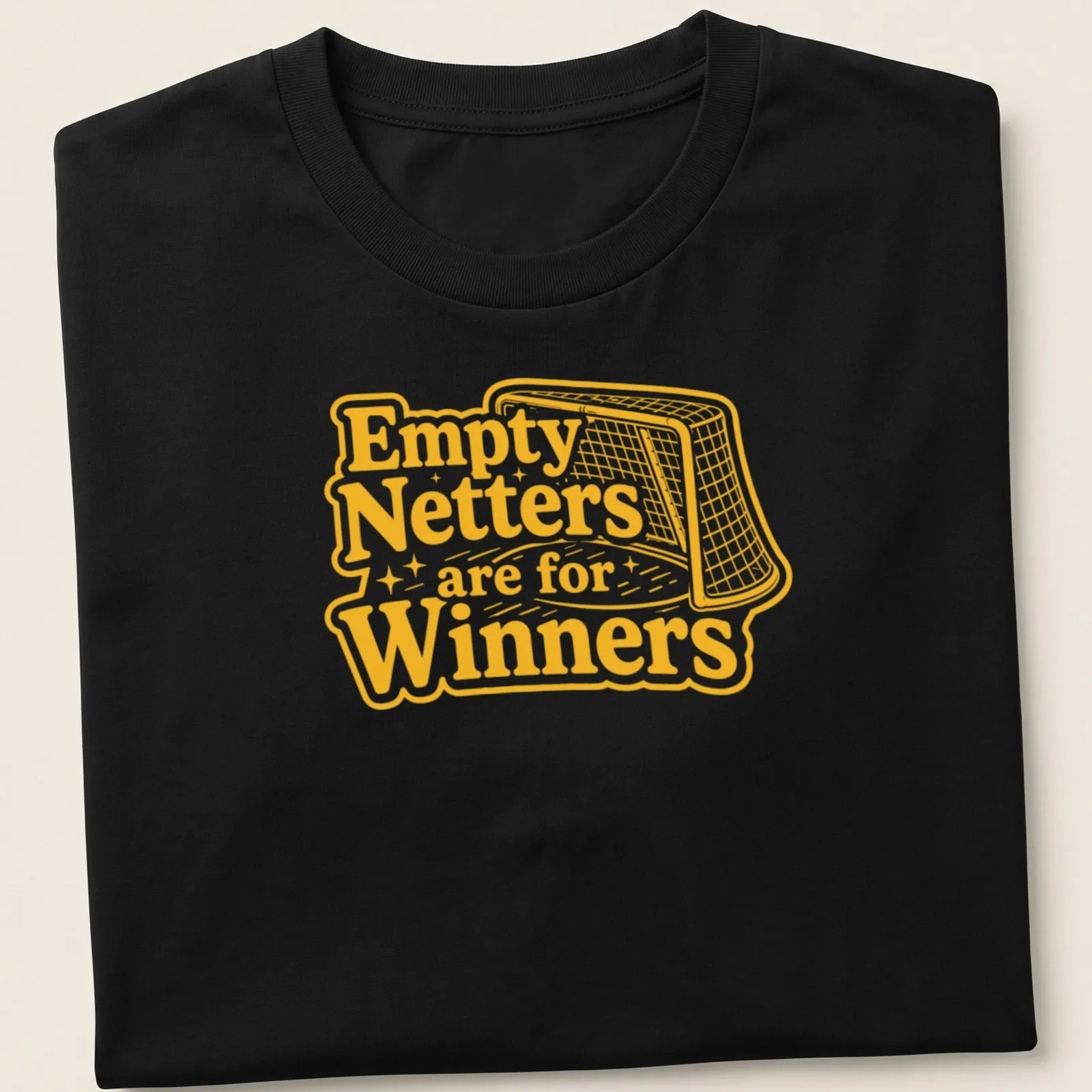 Bold hockey-themed t-shirt with playful text about empty netters — printed on a unisex t-shirt