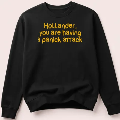 Bold typography t-shirt with humorous text about a panic attack — printed on a unisex sweatshirt