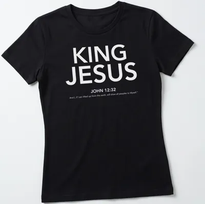 White text T-shirt featuring King Jesus John 1232 in a simple design — printed on a women's shirt