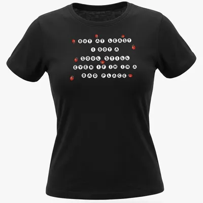 Playful ladybug graphic with humorous text about resilience. — printed on a women's shirt