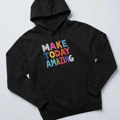 Colorful motivational t-shirt with the words 'MAKE TODAY AMAZING' in playful typography — printed on a unisex hoodie
