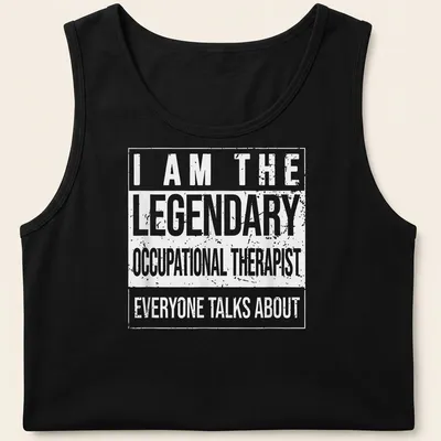 Bold typography t-shirt with text celebrating occupational therapists — printed on a tank top