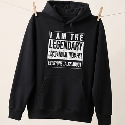 Bold typography t-shirt with text celebrating occupational therapists — printed on a unisex hoodie