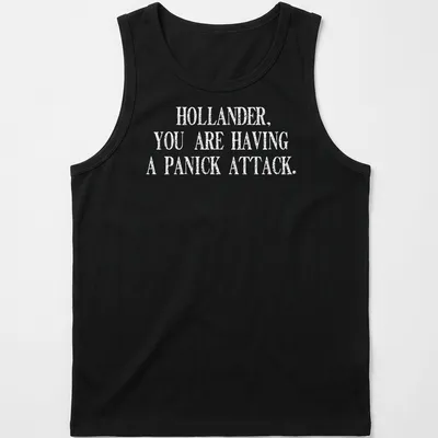 Bold typography t-shirt featuring the quote about panic attacks in black and white. — printed on a tank top