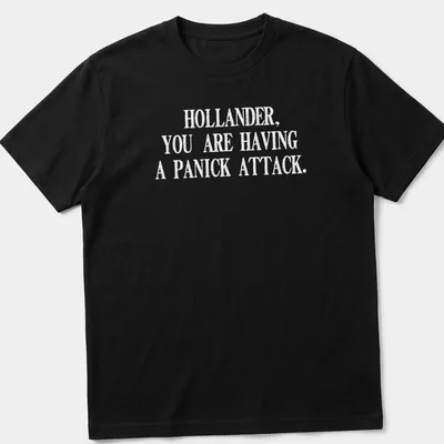 Bold typography t-shirt featuring the quote about panic attacks in black and white.
