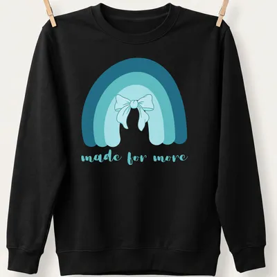 Cute rainbow with bow and the phrase made for more in soft colors — printed on a unisex sweatshirt