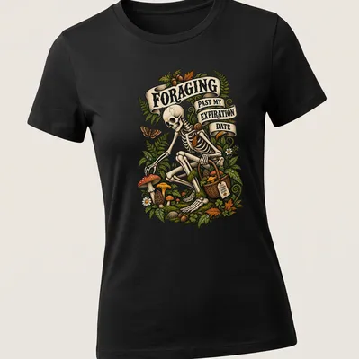 Vintage style shirt featuring a skeleton foraging with humorous text — printed on a women's shirt