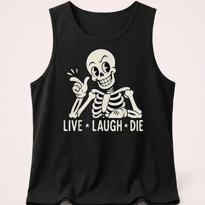 Cartoon skeleton with the text Live Laugh Die in black and cream colors — printed on a tank top