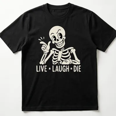Cartoon skeleton with the text Live Laugh Die in black and cream colors