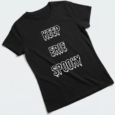 Dripping font t-shirt with Keep Erie Spooky design in black and white — printed on a women's shirt