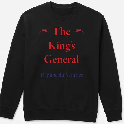 T-shirt featuring classic serif text of The King's General by Daphne du Maurier in red, blue, and white. — printed on a unisex sweatshirt