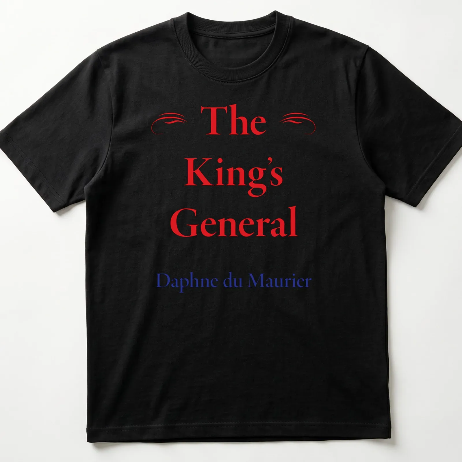 T-shirt featuring classic serif text of The King's General by Daphne du Maurier in red, blue, and white. — printed on a unisex t-shirt