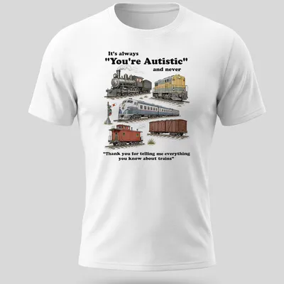 Funny shirt with a humorous train-themed illustration and text about autism